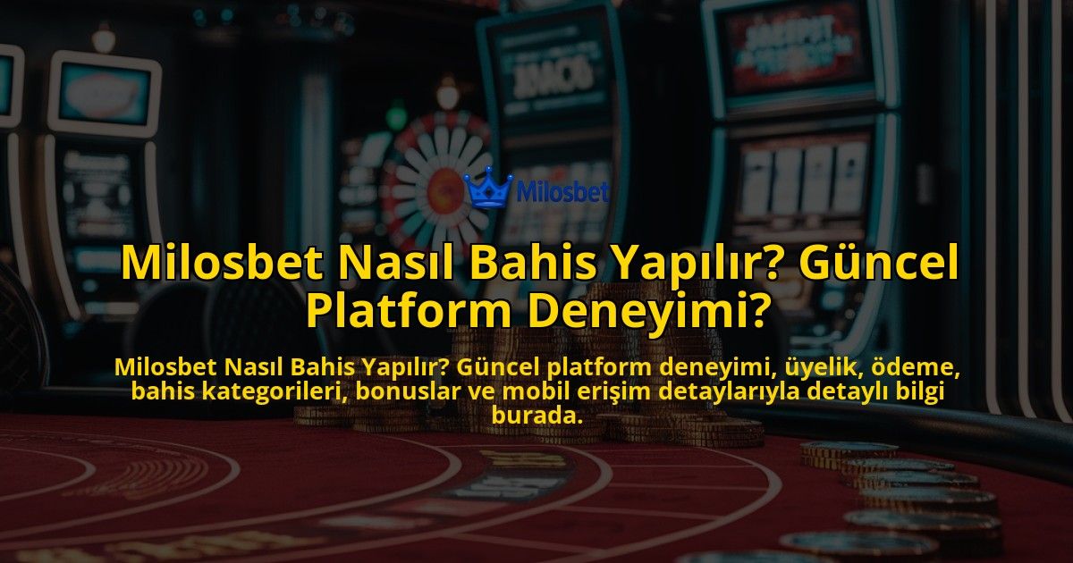 Milosbet-Nasl-Bahis-Yaplr-Gncel-Platform-Deneyimi-overlay-1768155474.jpg