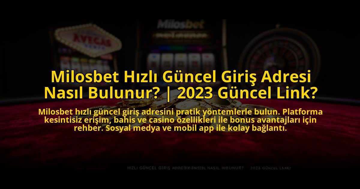 Milosbet-Hizli-Guncel-Giris-Adresi-Nasil-Bulunur-2023-Guncel-Link-overlay-1773620112.jpg